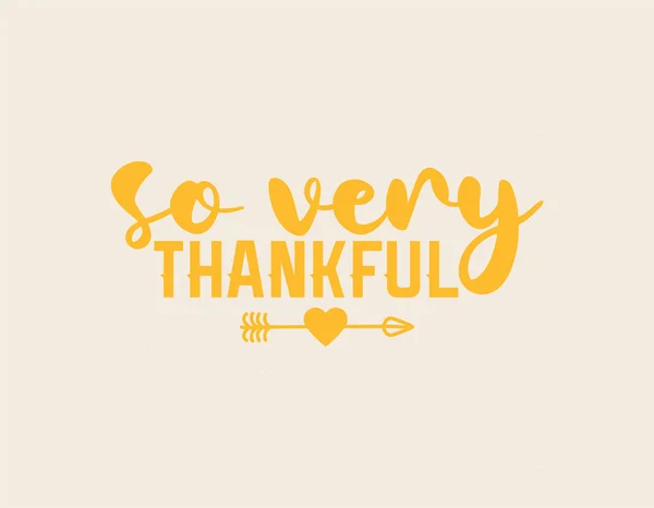 Very Thankful Shirt Design Thanksgiving Lettering Vector Shirts Posters Cards —  Vetores de Stock