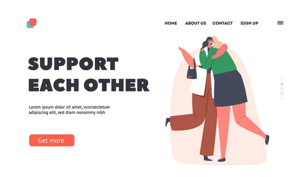 Support Each Other Landing Page Template. Happy Women Hugging, Girl Friends Greeting, Characters Informal Greetings — Διανυσματικό Αρχείο