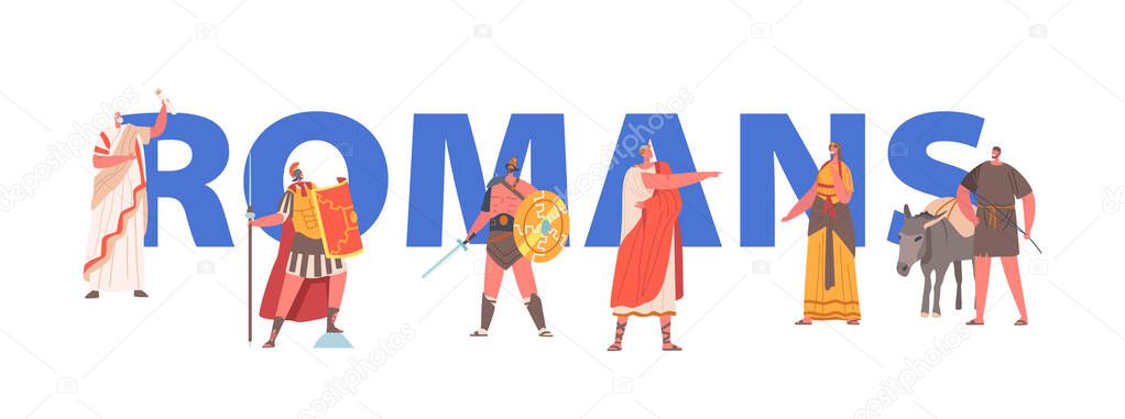 Romans Concept. Ancient Rome Citizen Characters in Historical Costumes, Gladiator, Orator, Governor and Plebeian