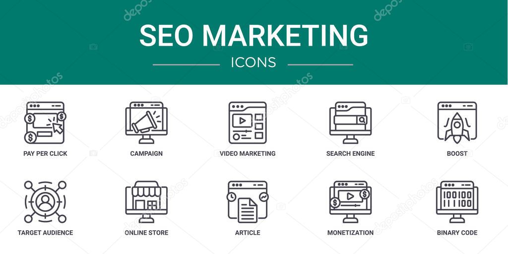 set of 10 outline web seo marketing icons such as pay per click, campaign, video marketing, search engine, boost, target audience, online store vector icons for report, presentation, diagram, web