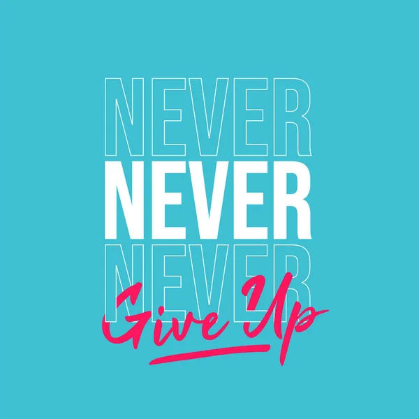 Never Never Never Give Quote Quotes Design Lettering Poster Inspirational — Vettoriale Stock