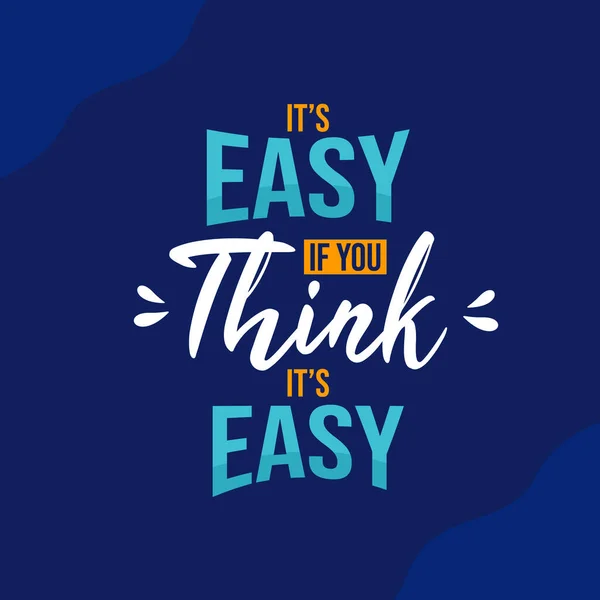 Its Easy You Think Its Easy Quote Quotes Design Lettering — Vettoriale Stock