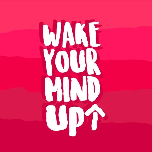 Wake Your Mind Quote Quotes Design Lettering Poster Inspirational Motivational Stockillustration