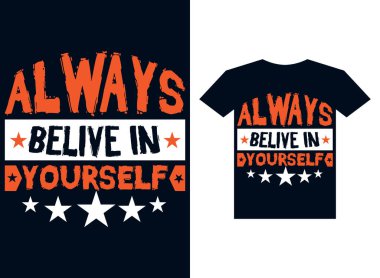 Her zaman kendine inan Typographic t-shirt tasarımı