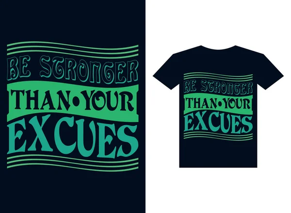 Stronger Your Excuse Typography Shirt Design — Stock Vector