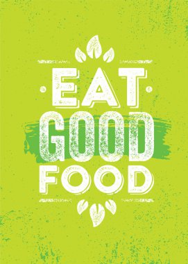 İyi yemek ye. Sağlıklı Yeme Yaratıcı Motivasyon Şablonu ilham verici. Diyet Beslenme Dokulu Vektör Bayrağı