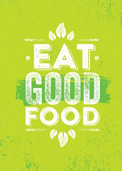 Come buena comida. Inspiración de la tipografía de alimentación saludable Plantilla de cita de motivación creativa. Dieta Nutrición Texturizado Vector Banner — Vector de stock