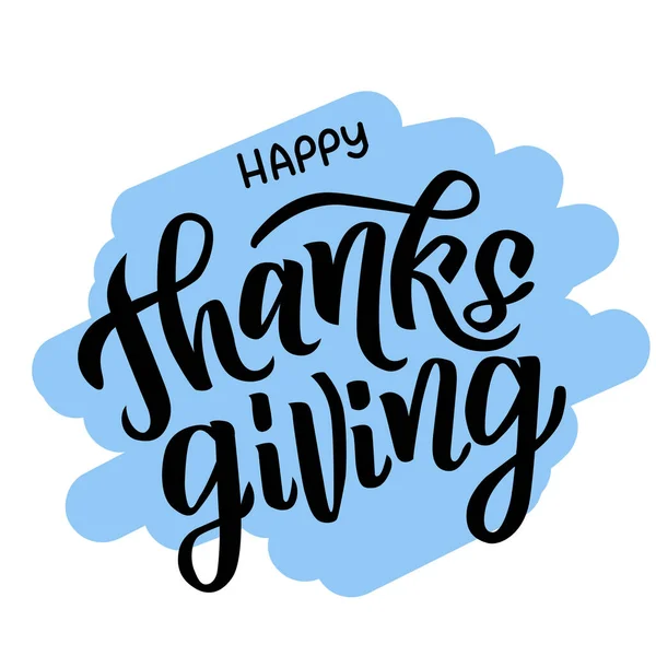 Gelukkige Thanksgiving Belettering Handgetekende Tekst Belettering Vector Illustratie Een Script — Stockvector