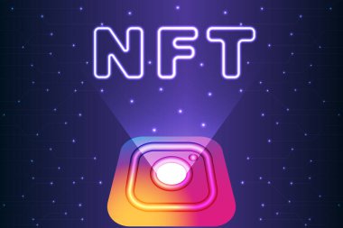 Instagram logotype kamera ikonu ve neon NFT metin tasarımı. Instagram NFT 'leri birleştirmeye hazırlanıyor.