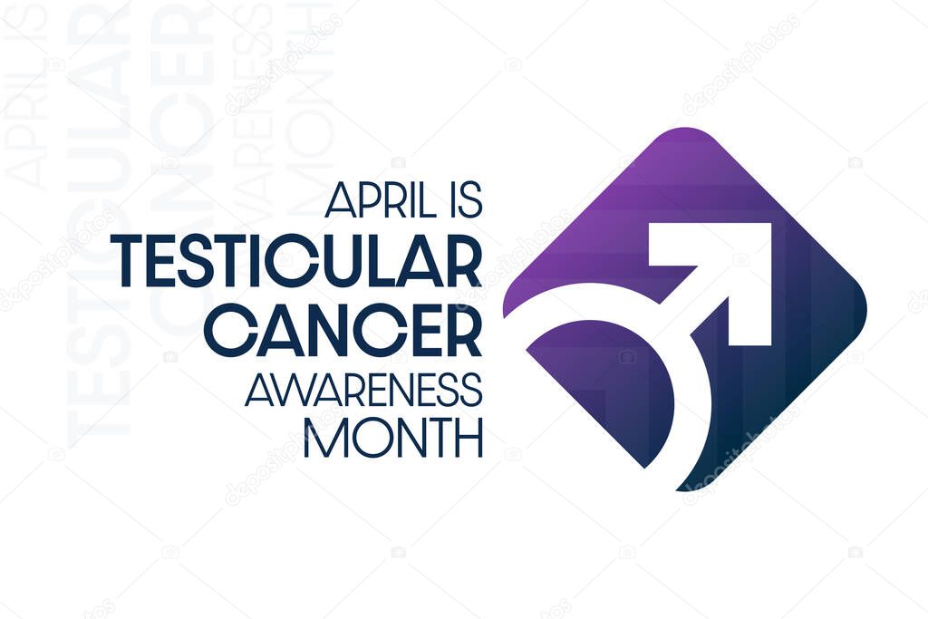 April is Testicular Cancer Awareness Month. Vector illustration. Holiday poster