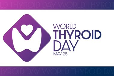 Dünya Tiroid Günü. 25 Mayıs. Vektör çizimi. Tatil posteri.