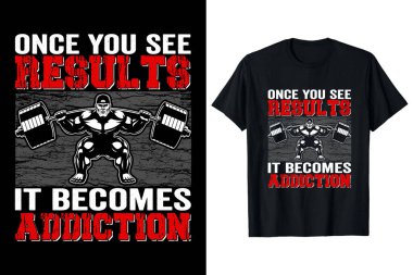 Sonuçları gördüğünüzde Bağımlılık, T-shirt Tasarımı