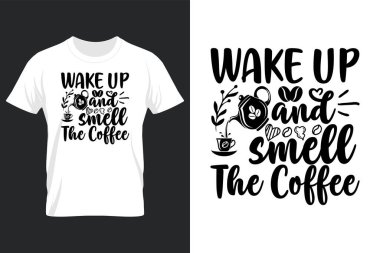 Uyanın ve kahve ve tişört tasarımını koklayın.