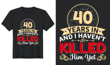 40 Yıl Sonra Ve Onu Daha Öldürmedim, Tişört Tasarımı