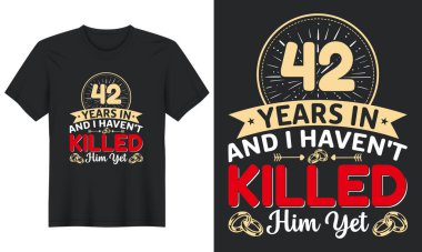 42 YIL ÖNCE Ve henüz onu öldürmedim, Tişört Tasarımı