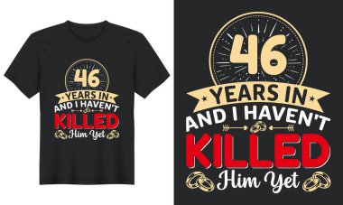 46 YIL ÖNCE Ve henüz onu öldürmedim, Tişört Tasarımı