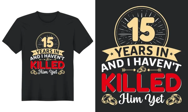 Years Haven Killed Him Yet Shirt Design — 스톡 벡터