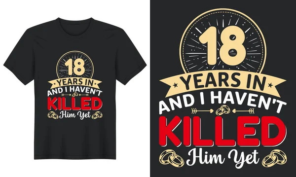 Years Haven Killed Him Yet Shirt Design — Stockvector