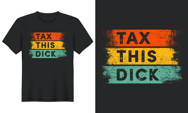 Tax Dick Tax Day Tshirt Design — Stockvektor