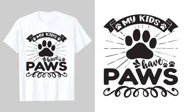 Çocuklarımın Pençeleri Köpek Svg Tişörtü Tasarımı — Stok Vektör