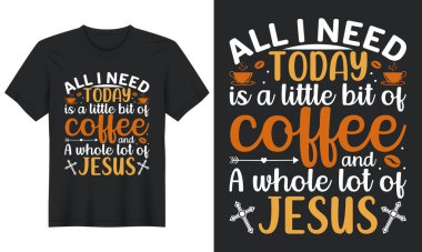 Bugün tek ihtiyacım olan biraz kahve ve bir sürü İsa ve kahve tişörtü tasarımı.