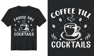 Kokteyllere Kadar Kahve, Tişört Tasarımı
