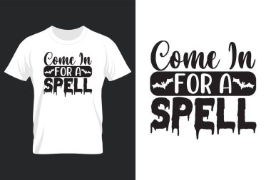 Come In for A Spell, Halloween SVG T Shirt Design