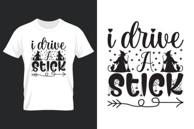 I Drive A Stick, Halloween SVG T Shirt Design