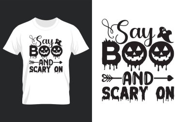 Say Boo and Scary On, Halloween SVG T Shirt Design