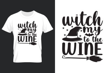 Witch My to The Wine, Halloween SVG T Shirt Design