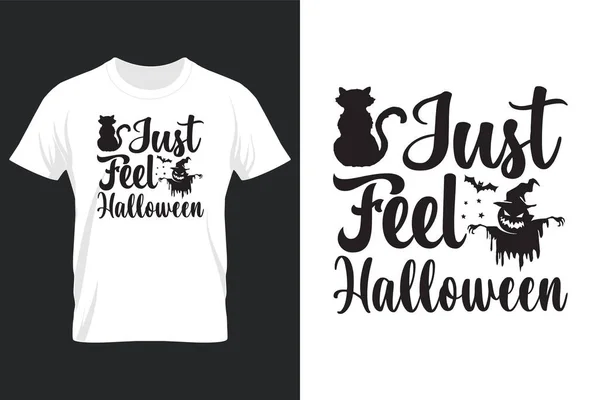 Just Feel Halloween Halloween Svg Shirt Design — 스톡 벡터