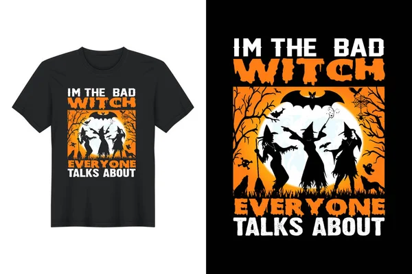 Bad Witch Everyone Talks Halloween Shirt Design — 스톡 벡터