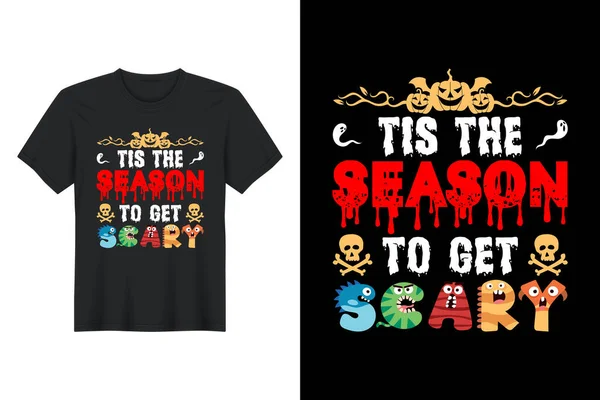 Tis Season Get Scary Halloween Shirt Design — 스톡 벡터