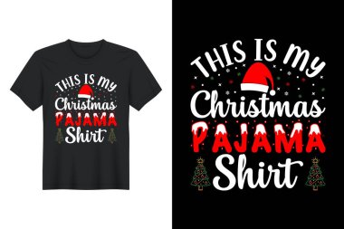 Bu benim Noel pijamam, Noel tişörtü tasarımım.