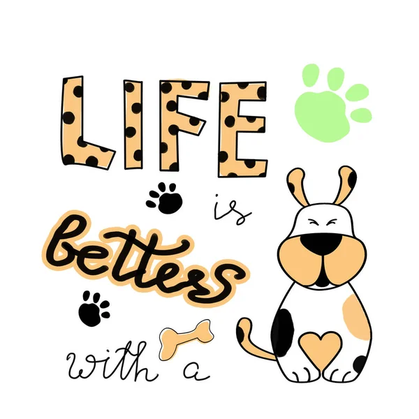 Hayat bir köpek yazısıyla daha güzel. Karalama tarzında şirin köpekli el yazısı. Psikolojik holojide motivasyon sloganı olarak tipografi, baskılar, yerli dükkanlar, tımar için tasarım şablonu