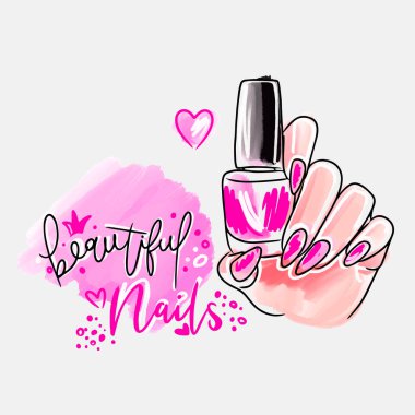 Beautiful nails, handwritten inscription, hand with long nails, holds nail polish, fashion, stylish pink manicure, watercolor