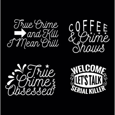 Set of true crime svg quotes design