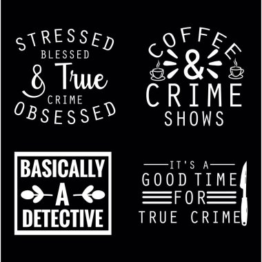 Set of true crime svg quotes design