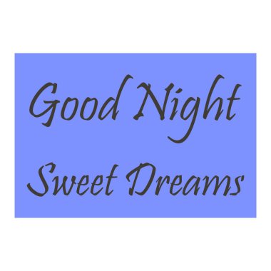 İyi geceler, tatlı rüyalar.