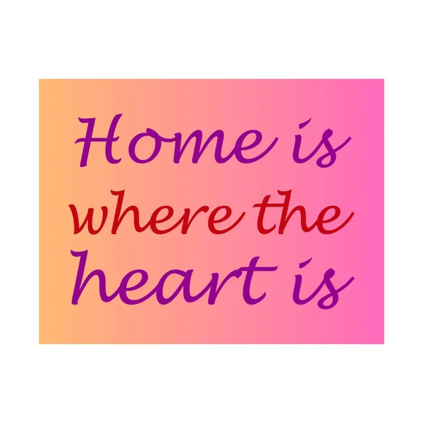 Domov Místo Kde Srdce Citace Písmeno Pozadí — Stockový vektor