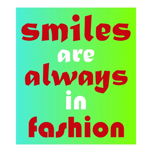 Gülümsemeler Her Zaman Moda Mektuplarında Vardır — Stok Vektör