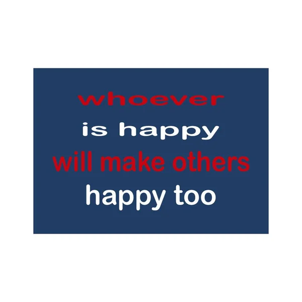 Whoever Happy Make Others Happy Too Quote Background Letters — Stock Vector