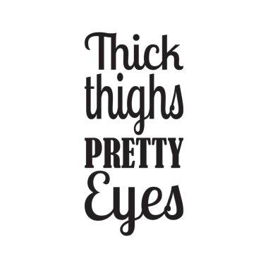 Kalın kalçalar güzel gözler harften alıntı yapıyor.