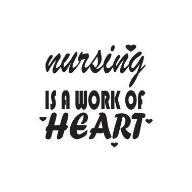 Hemşirelik bir kalp işidir.