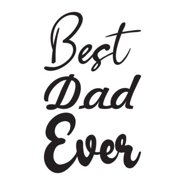 Gelmiş geçmiş en iyi baba.