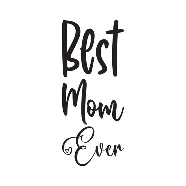 Melhor Mãe Sempre Citar Letras — Vetor de Stock