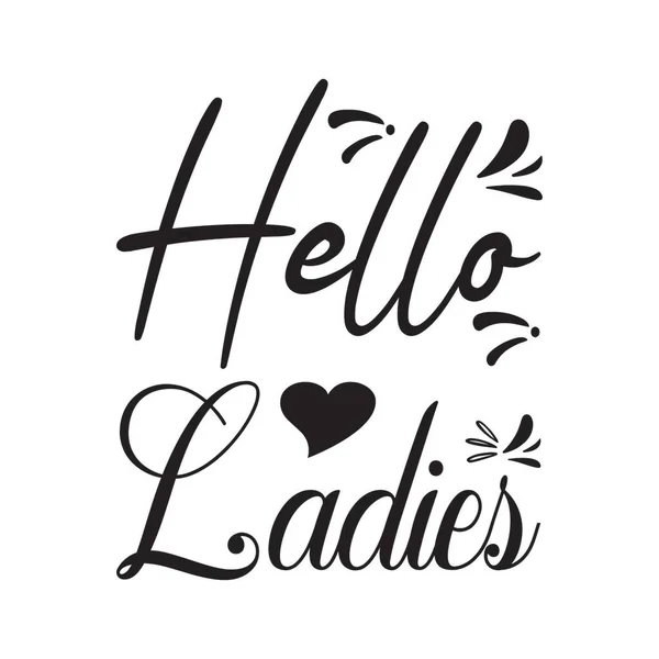 Bonjour Mesdames Citation Lettres Noires — Image vectorielle