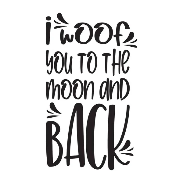 Woof You Moon Back Quote Letter — Archivo Imágenes Vectoriales