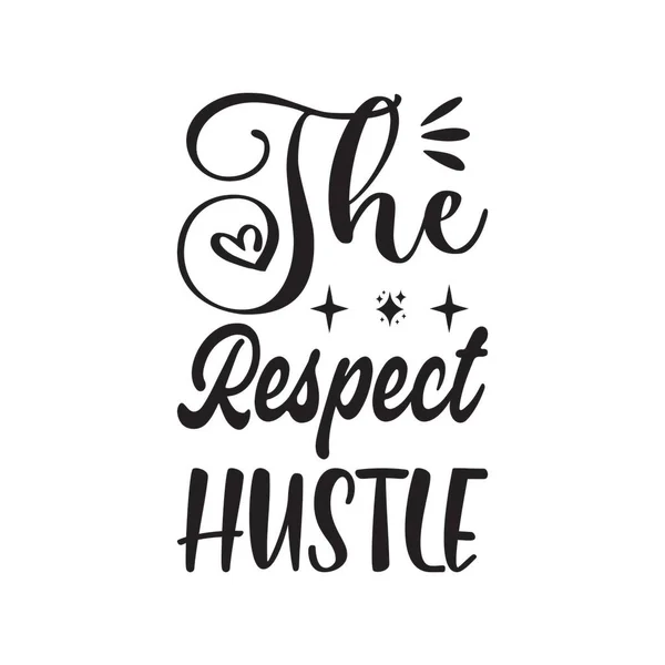 Citação Carta Respeito Hustle — Vetor de Stock