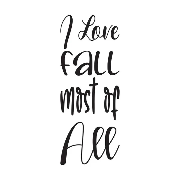 Love Fall Most All Quote Letters — Stockový vektor